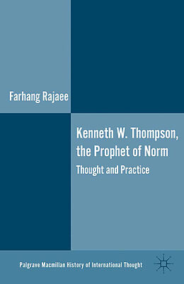 Kartonierter Einband Kenneth W. Thompson, The Prophet of Norms von F. Rajaee