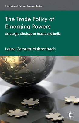 Kartonierter Einband The Trade Policy of Emerging Powers von Laura Mahrenbach