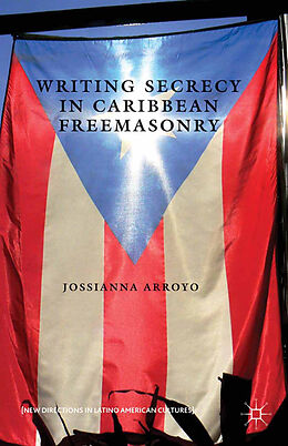 Kartonierter Einband Writing Secrecy in Caribbean Freemasonry von Kenneth A. Loparo