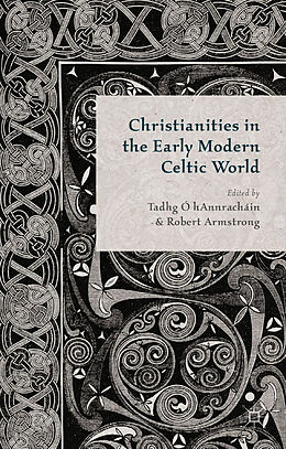 Kartonierter Einband Christianities in the Early Modern Celtic World von 