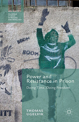 Couverture cartonnée Power and Resistance in Prison de T. Ugelvik