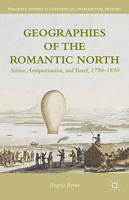 Kartonierter Einband Geographies of the Romantic North von A. Byrne