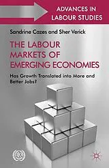 Kartonierter Einband The Labour Markets of Emerging Economies von Sandrine Cazes, Sher Verick