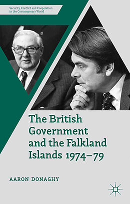 Kartonierter Einband The British Government and the Falkland Islands, 1974-79 von A. Donaghy