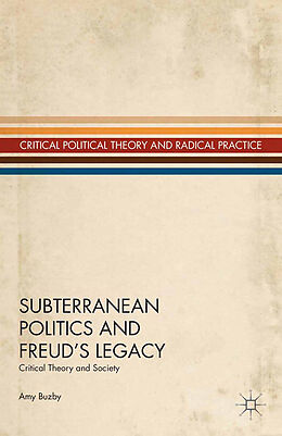 Couverture cartonnée Subterranean Politics and Freud s Legacy de A. Buzby