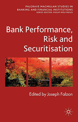 Kartonierter Einband Bank Performance, Risk and Securitisation von Joseph Falzon