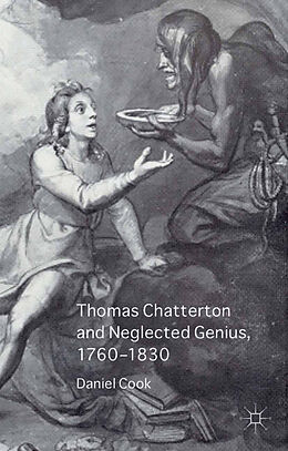 Kartonierter Einband Thomas Chatterton and Neglected Genius, 1760-1830 von Daniel Cook