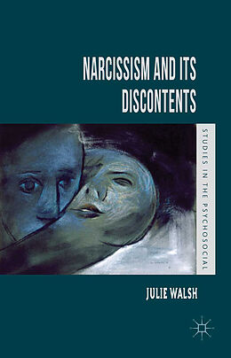 Kartonierter Einband Narcissism and Its Discontents von Judy Walsh