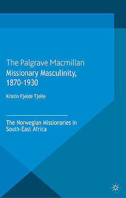 Kartonierter Einband Missionary Masculinity, 1870-1930 von Kenneth A. Loparo