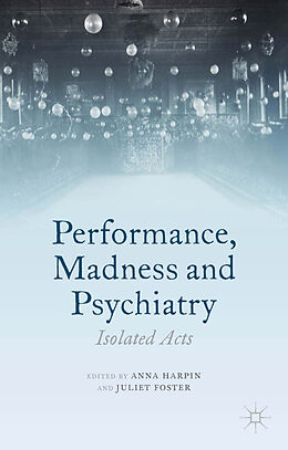 Kartonierter Einband Performance, Madness and Psychiatry von 