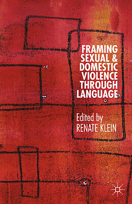 Kartonierter Einband Framing Sexual and Domestic Violence through Language von Renate Klein