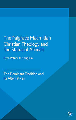 Kartonierter Einband Christian Theology and the Status of Animals von R. McLaughlin