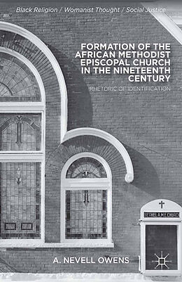 Kartonierter Einband Formation of the African Methodist Episcopal Church in the Nineteenth Century von A. Owens