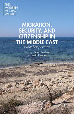 Kartonierter Einband Migration, Security, and Citizenship in the Middle East von 