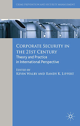 Kartonierter Einband Corporate Security in the 21st Century von Randy Lippert, Kevin Walby