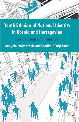 Couverture cartonnée Youth Ethnic and National Identity in Bosnia and Herzegovina de Vladimir Turjacanin, Danijela Majstorovic