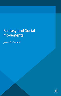 Kartonierter Einband Fantasy and Social Movements von J. Ormrod