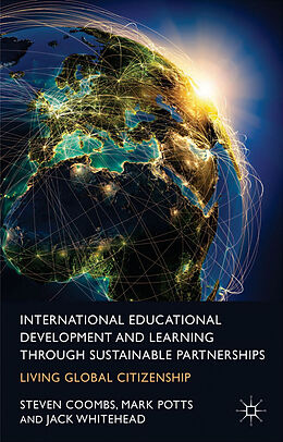 Couverture cartonnée International Educational Development and Learning through Sustainable Partnerships de S. Coombs, M. Potts, J. Whitehead