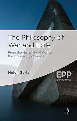 Kartonierter Einband The Philosophy of War and Exile von N. Gertz