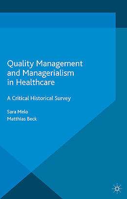 Couverture cartonnée Quality Management and Managerialism in Healthcare de Matthias Beck, Sara Melo