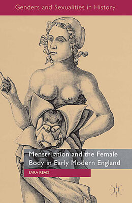 Kartonierter Einband Menstruation and the Female Body in Early Modern England von S. Read