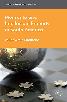 Kartonierter Einband Monsanto and Intellectual Property in South America von F. Filomeno
