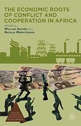 Kartonierter Einband The Economic Roots of Conflict and Cooperation in Africa von 