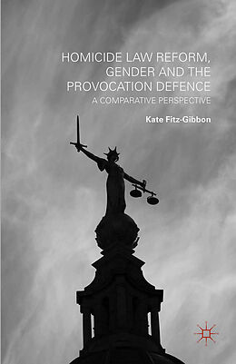 Couverture cartonnée Homicide Law Reform, Gender and the Provocation Defence de Kate Fitz-Gibbon