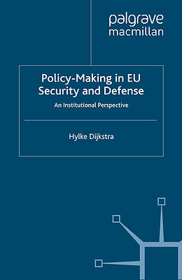 Kartonierter Einband Policy-Making in EU Security and Defense von H. Dijkstra