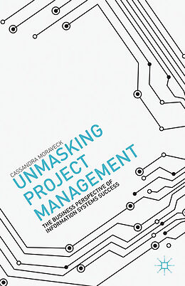 Kartonierter Einband Unmasking Project Management von C. Moraveck