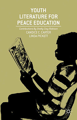 Kartonierter Einband Youth Literature for Peace Education von C. Carter, L. Pickett