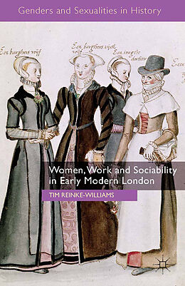 Couverture cartonnée Women, Work and Sociability in Early Modern London de T. Reinke-Williams
