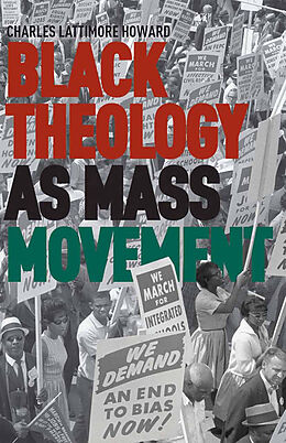 Kartonierter Einband Black Theology as Mass Movement von C. Howard