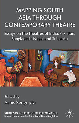 Couverture cartonnée Mapping South Asia through Contemporary Theatre de 