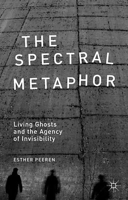 Couverture cartonnée The Spectral Metaphor de E. Peeren