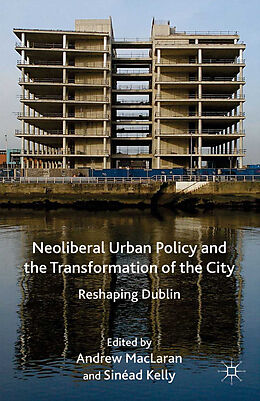 Couverture cartonnée Neoliberal Urban Policy and the Transformation of the City de 