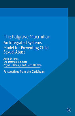 Couverture cartonnée An Integrated Systems Model for Preventing Child Sexual Abuse de A. Jones, E. Jemmott, P. Maharaj