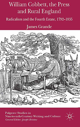 Couverture cartonnée William Cobbett, the Press and Rural England de James Grande
