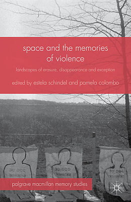Kartonierter Einband Space and the Memories of Violence von Pamela Colombo, Estela Schindel