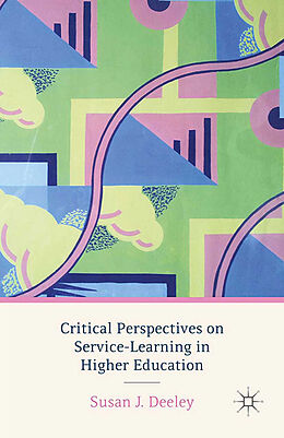 Couverture cartonnée Critical Perspectives on Service-Learning in Higher Education de S. Deeley