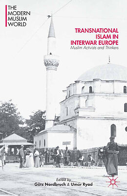 Kartonierter Einband Transnational Islam in Interwar Europe von Götz Nordbruch