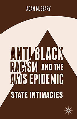 Couverture cartonnée Antiblack Racism and the AIDS Epidemic de A. Geary