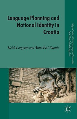 Couverture cartonnée Language Planning and National Identity in Croatia de A. Peti-Stantic, K. Langston