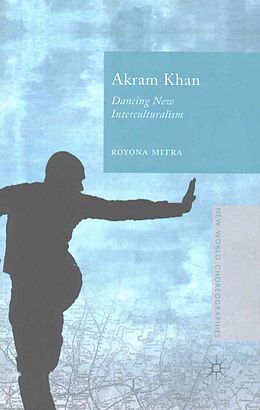 Kartonierter Einband Akram Khan von Royona Mitra