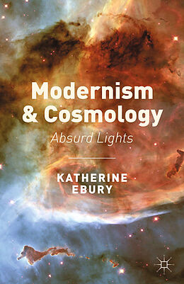 Kartonierter Einband Modernism and Cosmology von Katherine Ebury