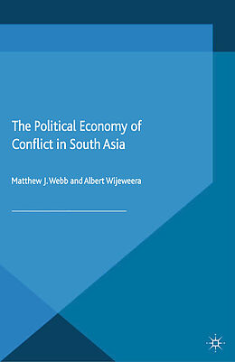 Kartonierter Einband The Political Economy of Conflict in South Asia von 
