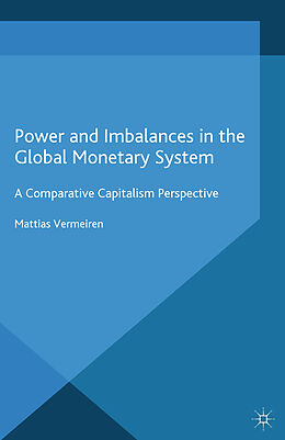 Kartonierter Einband Power and Imbalances in the Global Monetary System von M. Vermeiren