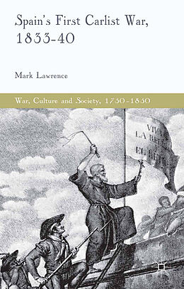 Couverture cartonnée Spain's First Carlist War, 1833-40 de M. Lawrence