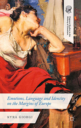 Couverture cartonnée Emotions, Language and Identity on the Margins of Europe de K. Giorgi