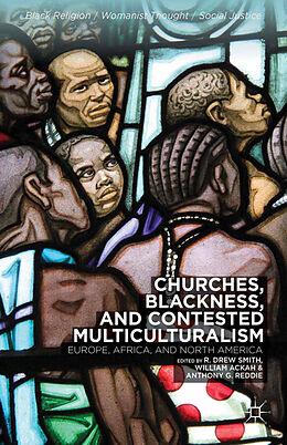 Kartonierter Einband Churches, Blackness, and Contested Multiculturalism von 